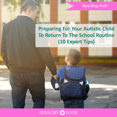 Preparing For Your Autistic Child To Return To The School Routine - 10 Expert Tips
